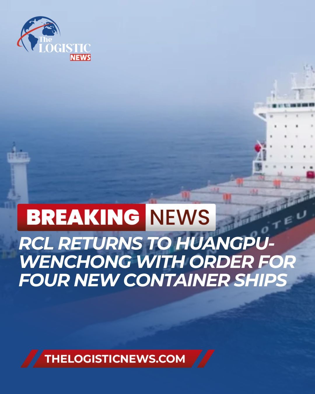 RCL Orders Four Container Ships From Huangpu Wenchong